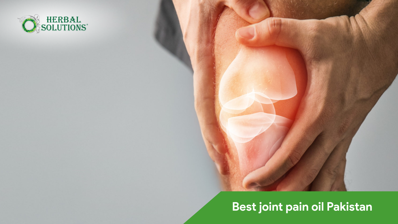Best Joint Pain Oil Pakistan