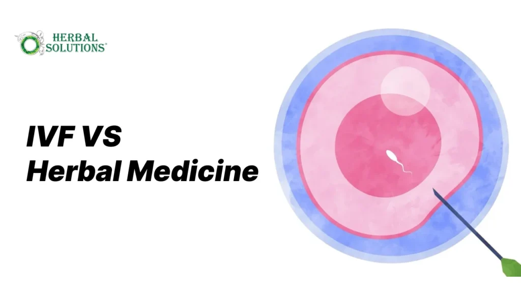 IVF VS Herbal Medicine